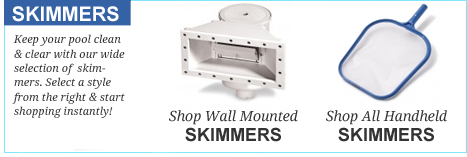 Shop for pool Skimmers.